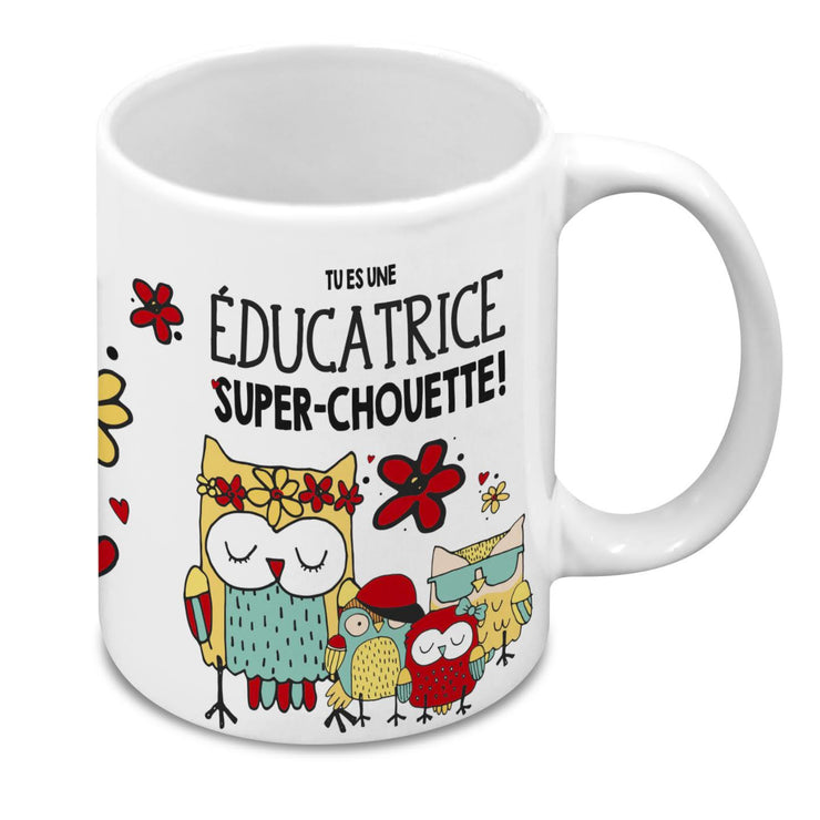 Tasse tu es une éducatrice super-chouette!