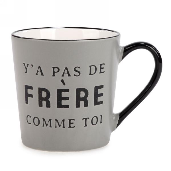 Tasse Y'a Pas Un Frère Comme toi